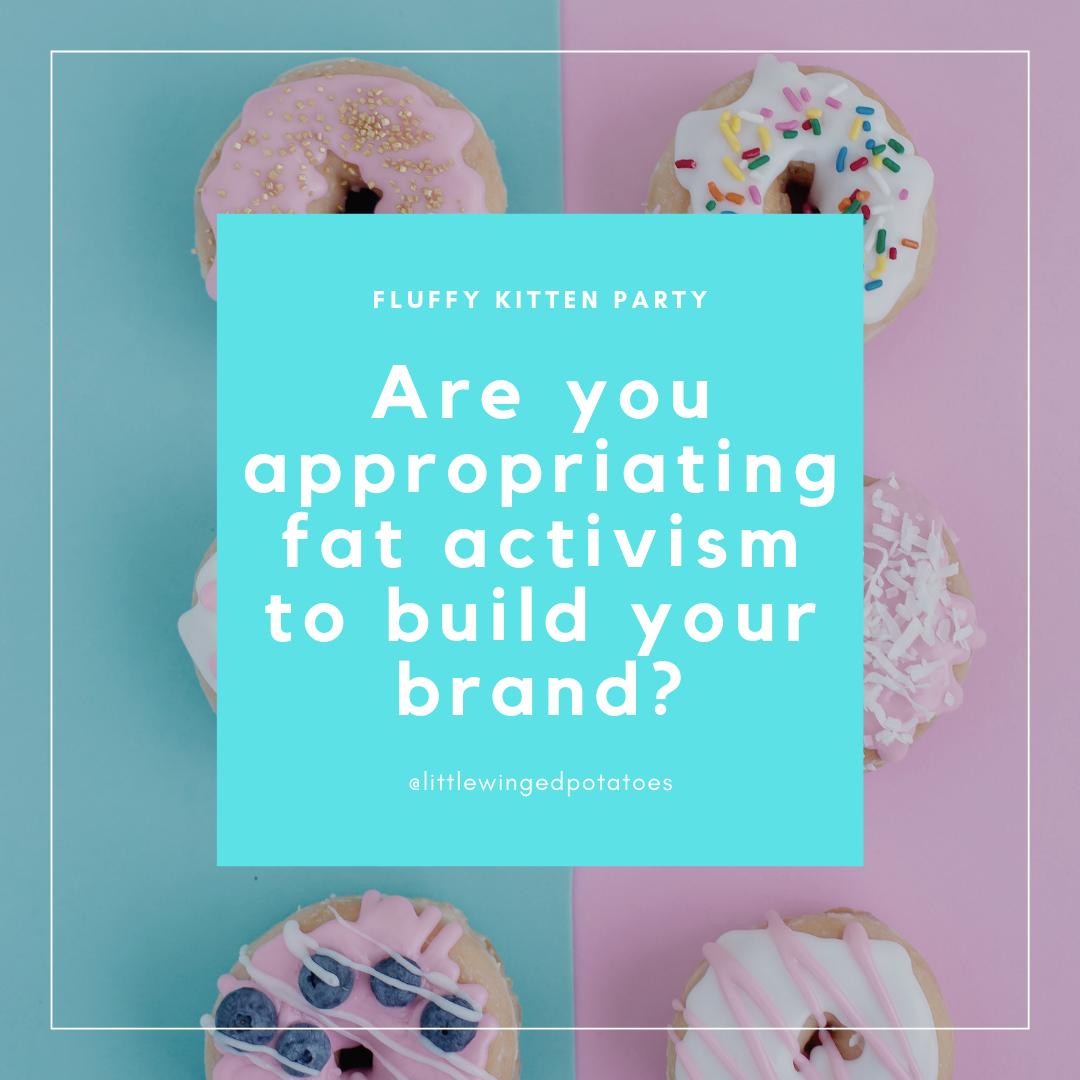Are you appropriating fat activism to build your brand_